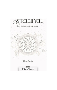 Astroloji Yolu - İlişkilerin Astrolojik Analizi - Elena Garcia - Gece Kitaplığı Astroloji Yolu - İlişkilerin Astrolojik Analizi - Elena Garcia - Gece Kitaplığı