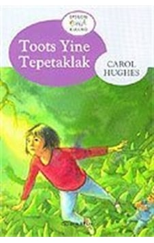 Toots Yine Tepetaklak - Carol Hughes - Epsilon Yayınevi Toots Yine Tepetaklak - Carol Hughes - Epsilon Yayınevi