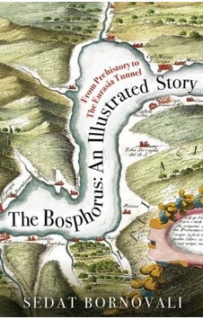 The Bosphorus: An Illustrated Story Sedat Bornovalı Timaş Yayin 9786050830194 The Bosphorus: An Illustrated Story Sedat Bornovalı Timaş Yayin 9786050830194
