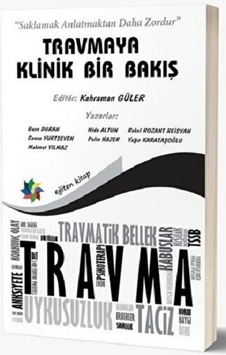 Travmaya Klinik Bir Bakış- Eğiten Kitap Travmaya Klinik Bir Bakış- Eğiten Kitap