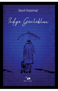 İndigo Günlükleri - Sevil Kesimal - Bilim ve Sanat İndigo Günlükleri - Sevil Kesimal - Bilim ve Sanat