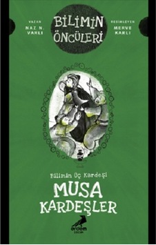 Musa Kardeşler - Bilimin Üç Kardeşi