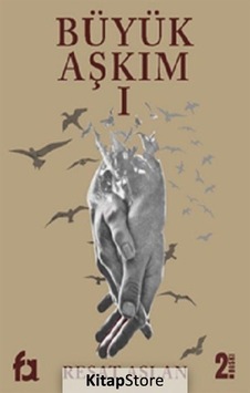 Büyük Aşkım - 1 - Reşat Aslan - Fa Yayınları Büyük Aşkım - 1 - Reşat Aslan - Fa Yayınları