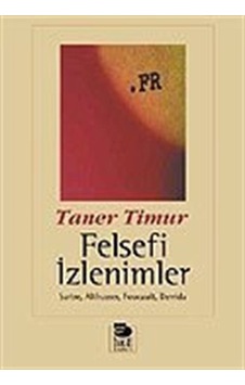Felsefi İzlenimler - Taner Timur - İmge Kitabevi