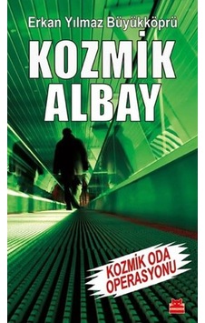 Kozmik Albay - Kozmik Oda Operasyonu - Erkan Yılmaz Büyükköprü - Kırmızı Kedi Kozmik Albay - Kozmik Oda Operasyonu - Erkan Yılmaz Büyükköprü - Kırmızı Kedi