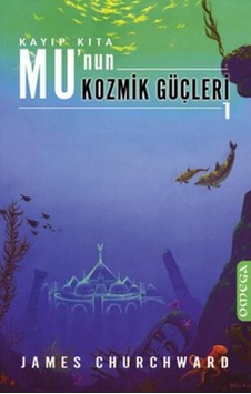 Mu'nun Kozmik Güçleri 1 - James Churchward - Omega