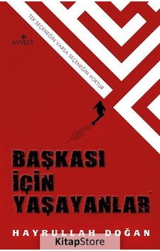 Başkası Için Yaşayanlar / Hayrullah Doğan Başkası Için Yaşayanlar / Hayrullah Doğan