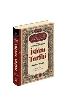 İslâm Tarihimuhtasar El Bidâye Ve'n Nihâye İslâm Tarihimuhtasar El Bidâye Ve'n Nihâye