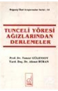 Tunceli Yöresi Ağızlarından Derlemeler - Tuncer Gülensoy - Boğaziçi Yayınları Tunceli Yöresi Ağızlarından Derlemeler - Tuncer Gülensoy - Boğaziçi Yayınları