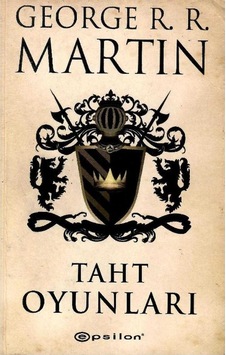 Taht Oyunları: 1. Ve 2. Kısım Tek Kitap - George R. R. Martin Taht Oyunları: 1. Ve 2. Kısım Tek Kitap - George R. R. Martin