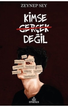Kimse Gerçek Değil - Ciltli - Zeynep Sey - Ephesus Yayınları