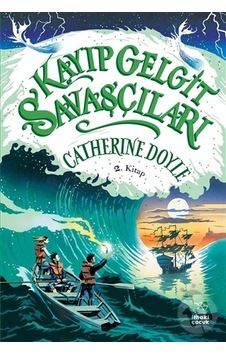 Kayıp Gelgit Savaşçıları - Catherine Doyle - İthaki Çocuk Kayıp Gelgit Savaşçıları - Catherine Doyle - İthaki Çocuk