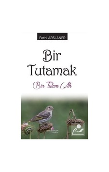 Bir Tutamak - Fethi Arslaner - Erguvan Yayınları