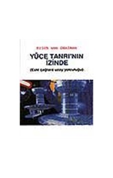 Yüce Tanrının İzinde / Erich von Daniken