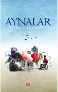 Aynalar - Asaf Zeki Bozoklu - Nobel Bilimsel Eserler Aynalar - Asaf Zeki Bozoklu - Nobel Bilimsel Eserler