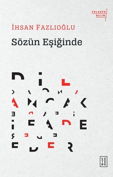Sözün Eşiğinde - İhsan Fazlıoğlu - Ketebe Sözün Eşiğinde - İhsan Fazlıoğlu - Ketebe