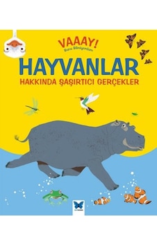 Vaaay! Bunu Bilmiyordum - Hayvanlar Hakkında Şaşırtıcı Gerçekler - Emma Dods - John Woodward - Mavi Kelebek Vaaay! Bunu Bilmiyordum - Hayvanlar Hakkında Şaşırtıcı Gerçekler - Emma Dods - John Woodward - Mavi Kelebek