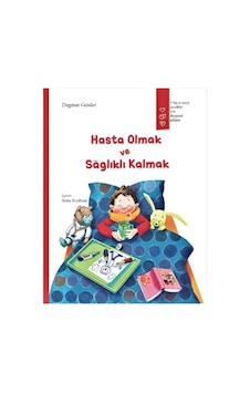 Hasta Olmak ve Sağlıklı Olmak - Dagmar Geisler - Gergedan
