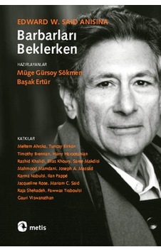 Barbarları Beklerken - Edward W. Said Anısına- Metis Yayınları Barbarları Beklerken - Edward W. Said Anısına- Metis Yayınları