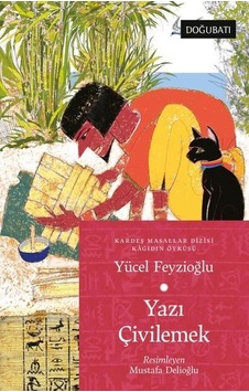 Yazı Çivilemek - Kağıdın Öyküsü - Yücel Feyzioğlu - Doğu Batı Yayınları Yazı Çivilemek - Kağıdın Öyküsü - Yücel Feyzioğlu - Doğu Batı Yayınları