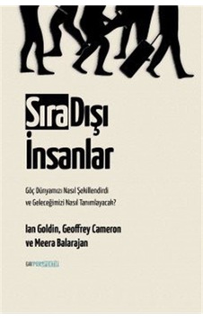 Sırı Dışı İnsanlar - Göç Dünyamızı Nasıl Şekillendirdi ve Geleceğimizi Nasıl Tanımlayacak? - Goeffrey Cameron - GAV Perspektif Yayınları