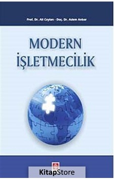 Modern Işletmecilik / Prof. Dr. Ali Ceylan Modern Işletmecilik / Prof. Dr. Ali Ceylan