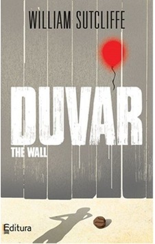 Duvar - William Sutcliffe - Editura