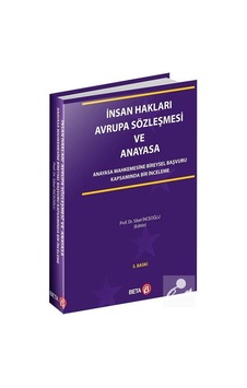 İnsan Hakları Avrupa Sözleşmesi ve Anayasa - Lami Bertan Tokuzlu - Sibel İnceoğlu - Beta Yayınları İnsan Hakları Avrupa Sözleşmesi ve Anayasa - Lami Bertan Tokuzlu - Sibel İnceoğlu - Beta Yayınları