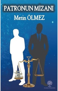 Patronun Mizanı - Metin Ölmez - Platanus Publishing Patronun Mizanı - Metin Ölmez - Platanus Publishing