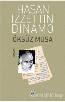 Öksüz Musa - Hasan İzzettin Dinamo - Tekin Yayınevi Öksüz Musa - Hasan İzzettin Dinamo - Tekin Yayınevi