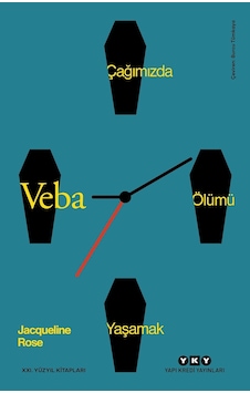 Veba: Çağımızda Ölümü Yaşamak Veba: Çağımızda Ölümü Yaşamak