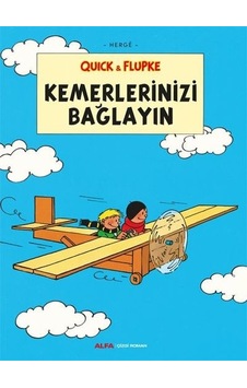 Quick ve Flupke 11 - Kemerlerinizi Bağlayın - Herge - Alfa Yayıncılık Quick ve Flupke 11 - Kemerlerinizi Bağlayın - Herge - Alfa Yayıncılık