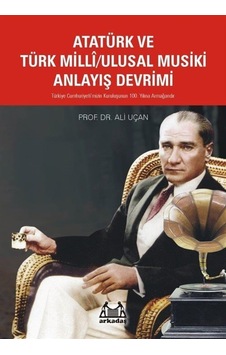 Atatürk Ve Türk Milli / Ulusal Musiki Anlayış Devrimi / Prof. ...