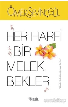 Her Harfi Bir Melek Bekler - Ömer Sevingül - Nesil Yayıncılık