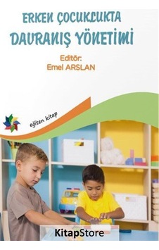 Erken Çocuklukta Davranış Yönetimi / Emel Arslan Erken Çocuklukta Davranış Yönetimi / Emel Arslan