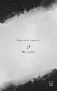 Düşüncelerin Karantinası - Mert Çakırcalı - Luna Yayınları Düşüncelerin Karantinası - Mert Çakırcalı - Luna Yayınları