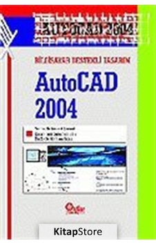 Bilgisayar Destekli Tasarım AutoCAD 2004 - Fatih Süleyman Balık -  Mehmet Kamanlı - Nobel Akademik Yayıncılık