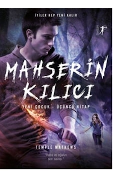 Yeni Çocuk 3 - Mahşerin Kılıcı - Temple Mathews - Artemis Yayınları