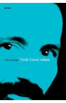 Yedi Güzel Adam Cahit Zarifoğlu Beyan Yayınları Yedi Güzel Adam Cahit Zarifoğlu Beyan Yayınları