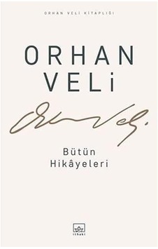 Orhan Veli - Bütün Hikayeleri Orhan Veli - Bütün Hikayeleri