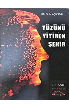 Yüzünü Yitiren Şehir - Haldun Açıksözlü - Kırmızı Çatı