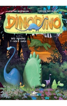 Dinodino 1 - Beş Arkadaş T-Rex'e Karşı - Stefano Bordiglioni - Pegasus Dinodino 1 - Beş Arkadaş T-Rex'e Karşı - Stefano Bordiglioni - Pegasus