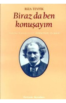 Biraz da Ben Konuşayım - Rıza Tevfik - İletişim Yayınları Biraz da Ben Konuşayım - Rıza Tevfik - İletişim Yayınları