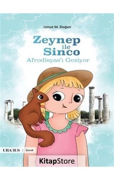 Zeynep ile Sinco Afrodisyas'ı Geziyor - Umut M. Doğan - URANUS Zeynep ile Sinco Afrodisyas'ı Geziyor - Umut M. Doğan - URANUS