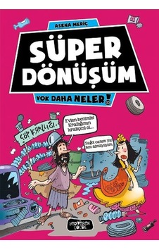 Yok Daha Neler - Süper Dönüşüm - Asena Meriç - Yediveren Çocuk Yok Daha Neler - Süper Dönüşüm - Asena Meriç - Yediveren Çocuk