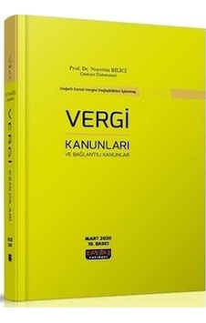 Vergi Kanunları ve Bağlantılı Kanunları/Nurettin Bilici Vergi Kanunları ve Bağlantılı Kanunları/Nurettin Bilici