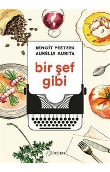 Bir Şef Gibi - Benoit Peeters - Desen Yayınları Bir Şef Gibi - Benoit Peeters - Desen Yayınları