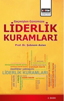 Geçmişten Günümüze Liderlik Kuramları Sağlık Yönetimi Bakış Açısıyla