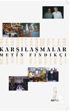 Karşılaşmalar - Metin Fındıkçı - ŞYK Kitap Karşılaşmalar - Metin Fındıkçı - ŞYK Kitap