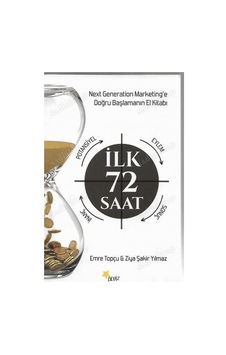 Next Generation Marketing e Doğru Başlamanın El Kitabı İlk 72 Saa Next Generation Marketing e Doğru Başlamanın El Kitabı İlk 72 Saa